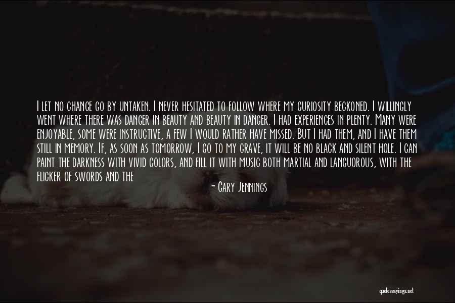 Darkness And Beauty Quotes By Gary Jennings