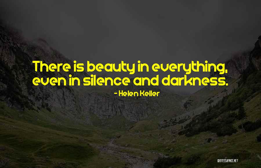 Darkness And Beauty Quotes By Helen Keller