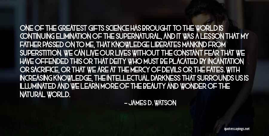 Darkness And Beauty Quotes By James D. Watson