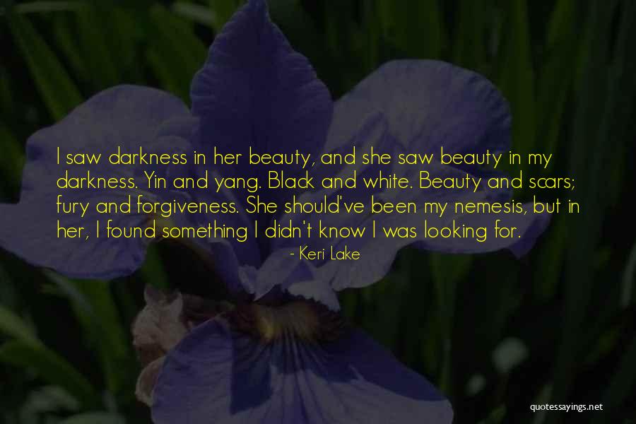 Darkness And Beauty Quotes By Keri Lake