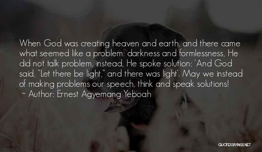 Darkness And God Quotes By Ernest Agyemang Yeboah