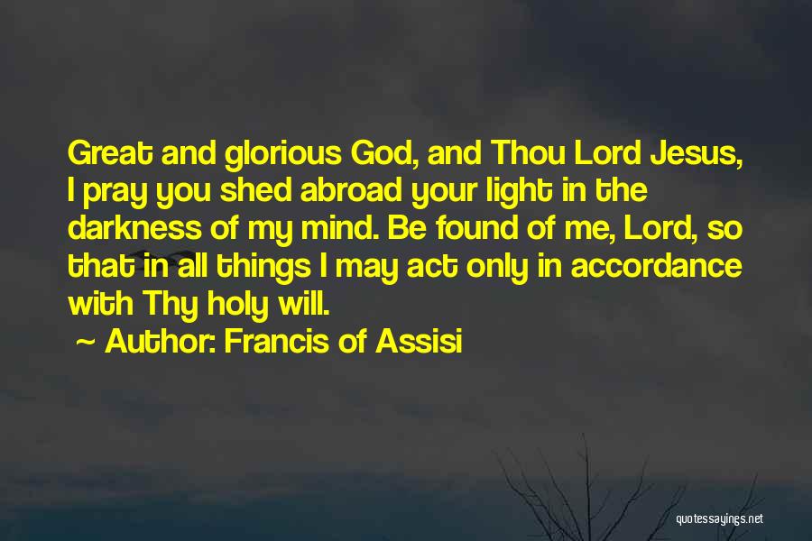 Darkness And God Quotes By Francis Of Assisi