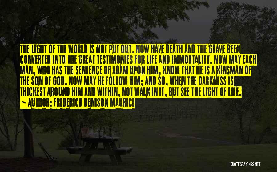 Darkness And God Quotes By Frederick Denison Maurice