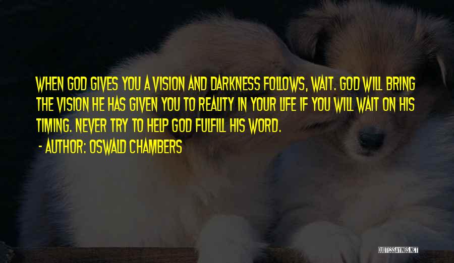Darkness And God Quotes By Oswald Chambers