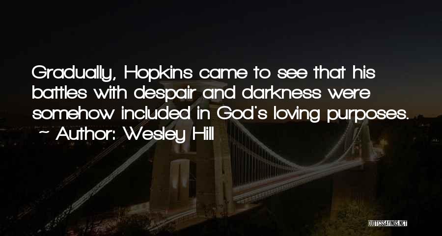 Darkness And God Quotes By Wesley Hill