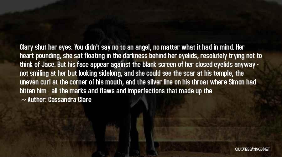 Darkness And Light Love Quotes By Cassandra Clare
