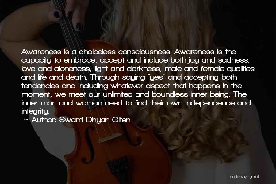Darkness And Light Love Quotes By Swami Dhyan Giten