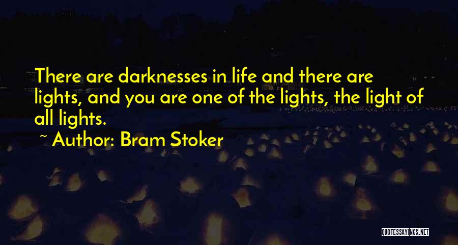Darkness And Light Quotes By Bram Stoker