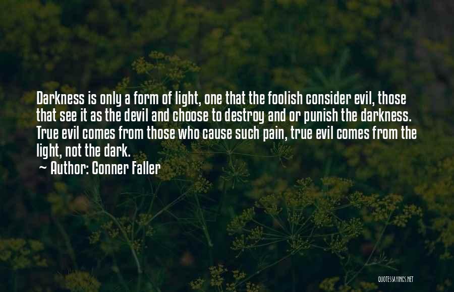 Darkness And Light Quotes By Conner Faller