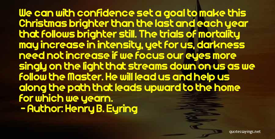 Darkness And Light Quotes By Henry B. Eyring