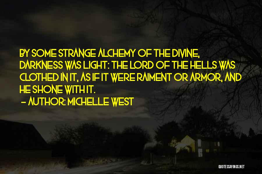 Darkness And Light Quotes By Michelle West