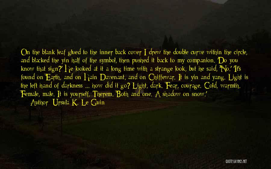 Darkness And Light Quotes By Ursula K. Le Guin