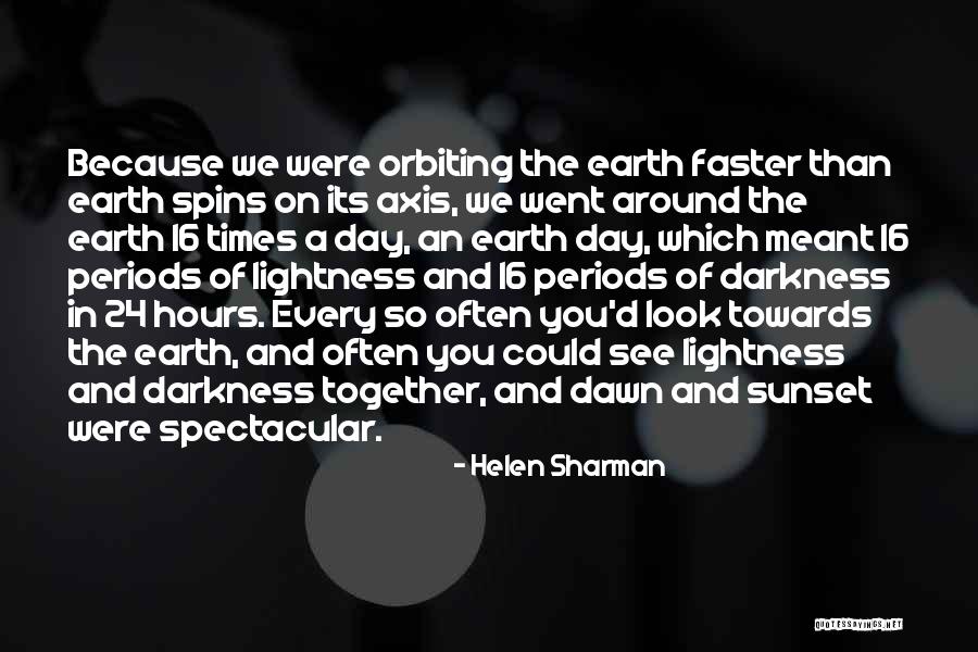Darkness And Lightness Quotes By Helen Sharman Darkness And Lightness Quotes By Helen Sharman