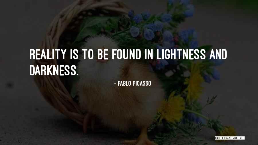 Darkness And Lightness Quotes By Pablo Picasso Darkness And Lightness Quotes By Pablo Picasso