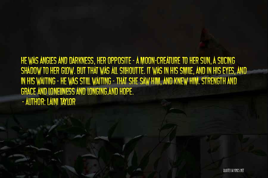 Darkness And Loneliness Quotes By Laini Taylor