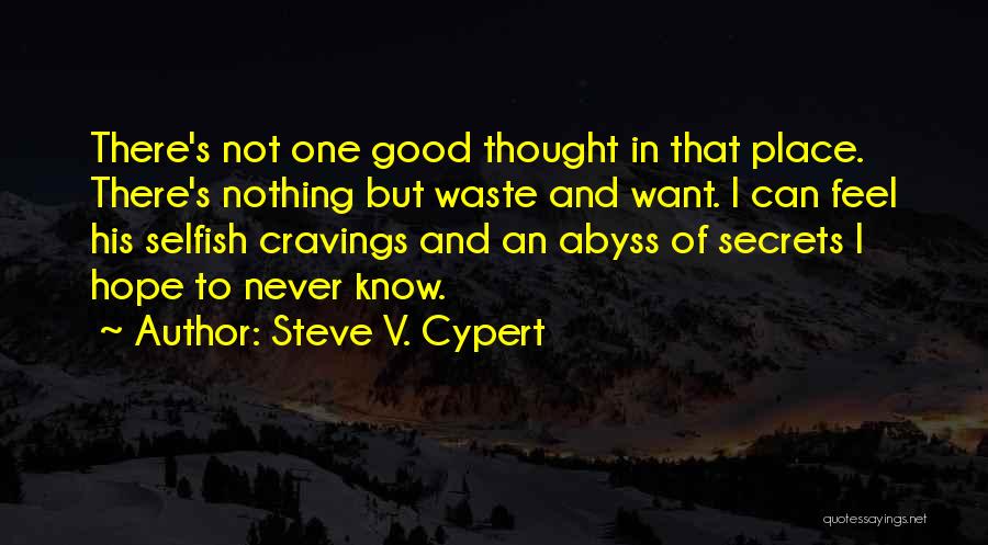 Darkness And Loneliness Quotes By Steve V. Cypert