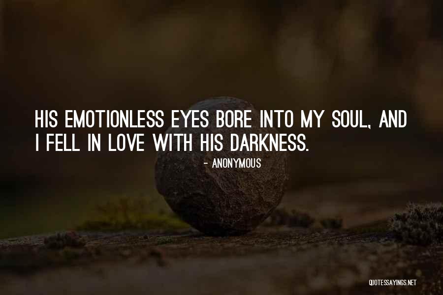 Darkness And Love Quotes By Anonymous Darkness And Love Quotes By Anonymous