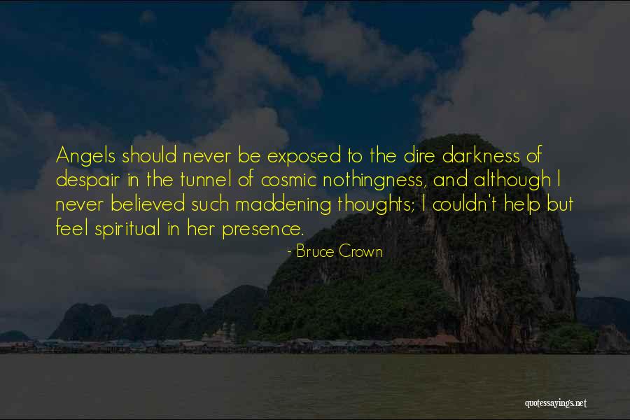 Darkness And Love Quotes By Bruce Crown