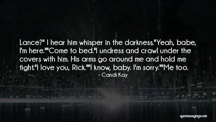 Darkness And Love Quotes By Candi Kay