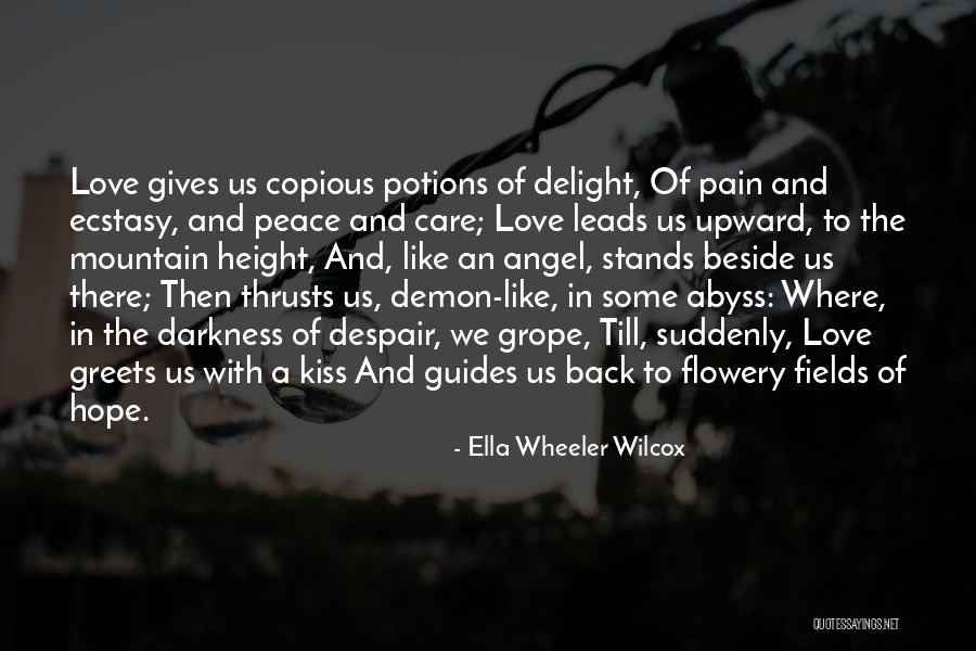 Darkness And Love Quotes By Ella Wheeler Wilcox