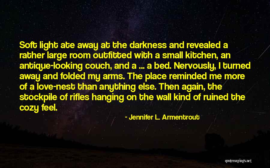 Darkness And Love Quotes By Jennifer L. Armentrout Darkness And Love Quotes By Jennifer L. Armentrout