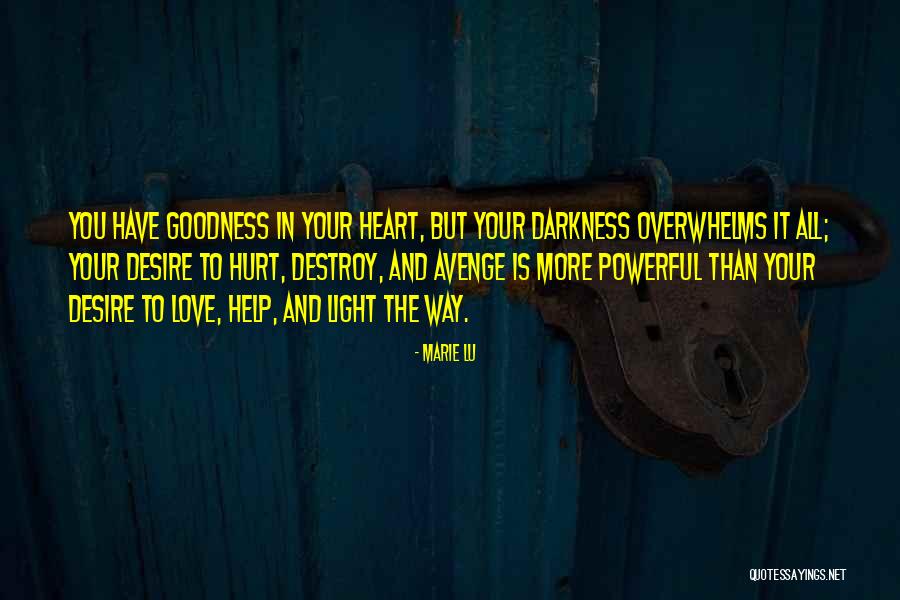 Darkness And Love Quotes By Marie Lu Darkness And Love Quotes By Marie Lu