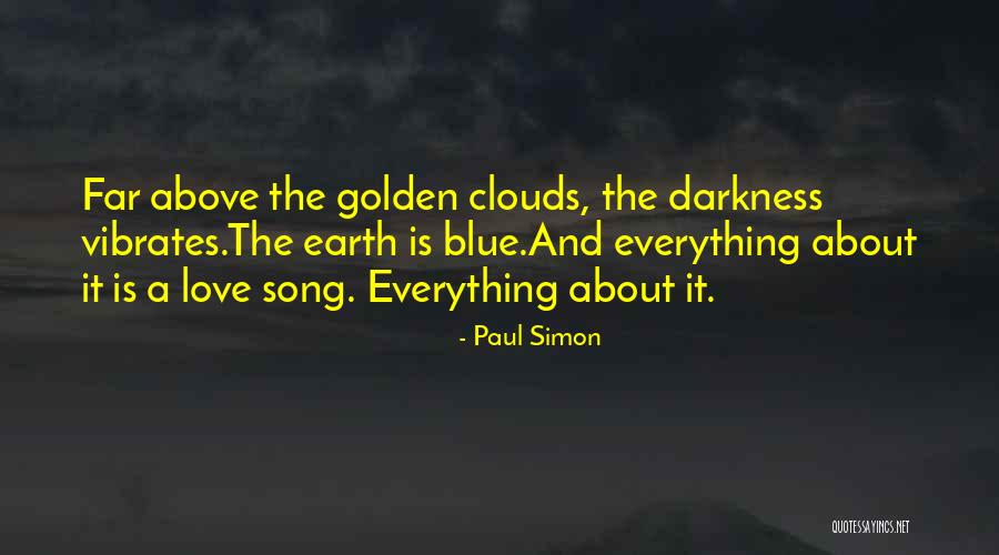 Darkness And Love Quotes By Paul Simon