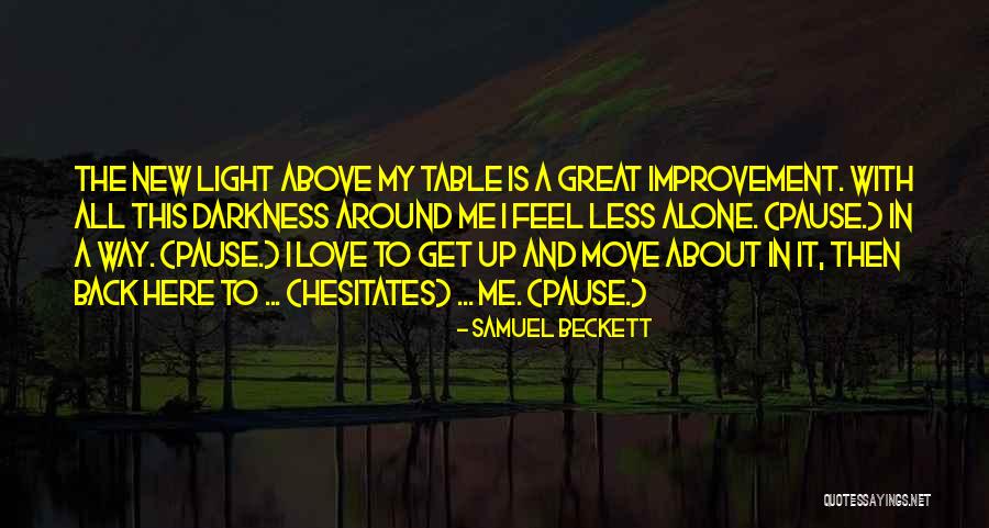 Darkness And Love Quotes By Samuel Beckett