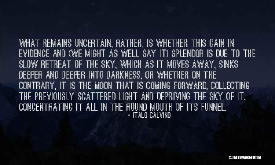 Darkness And Moon Quotes By Italo Calvino Darkness And Moon Quotes By Italo Calvino