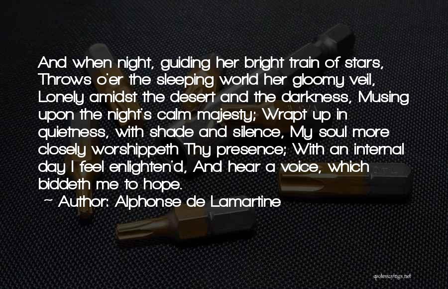 Darkness And Silence Quotes By Alphonse De Lamartine