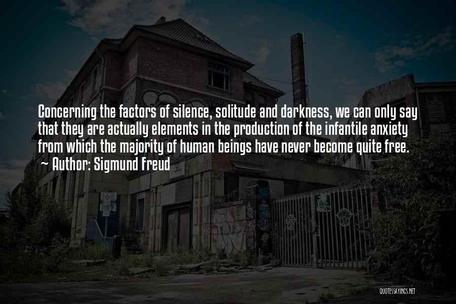 Darkness And Silence Quotes By Sigmund Freud