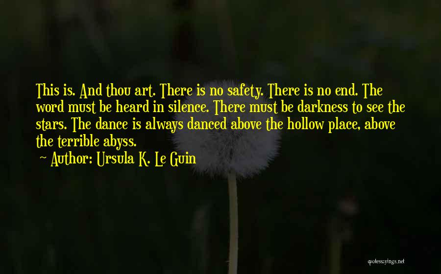 Darkness And Silence Quotes By Ursula K. Le Guin