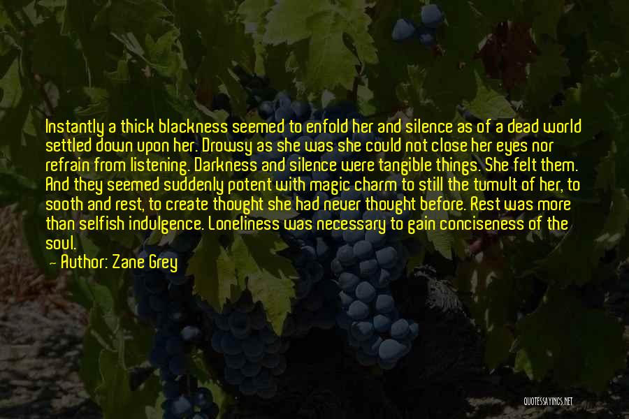 Darkness And Silence Quotes By Zane Grey