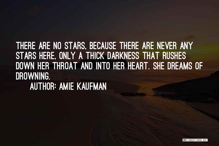 Darkness And Stars Quotes By Amie Kaufman