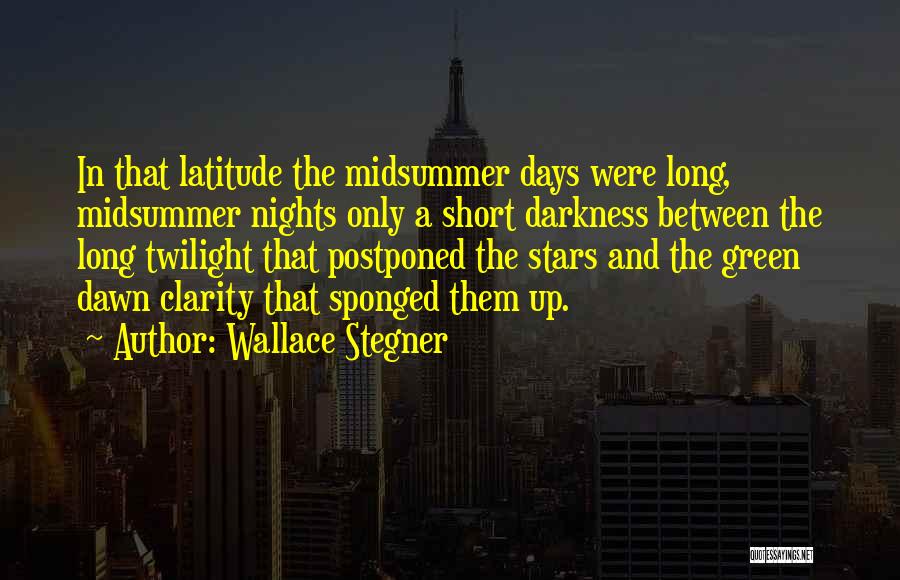 Darkness And Stars Quotes By Wallace Stegner