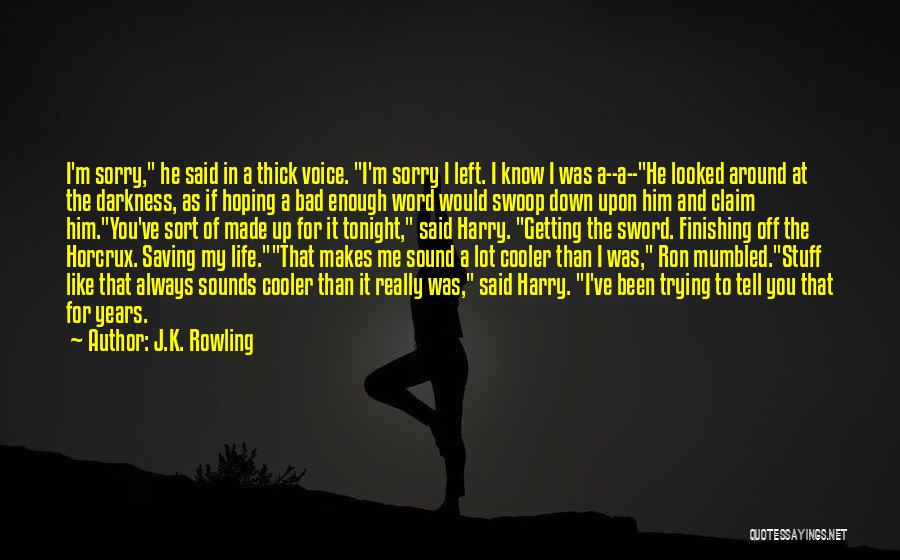 Darkness Around Me Quotes By J.K. Rowling