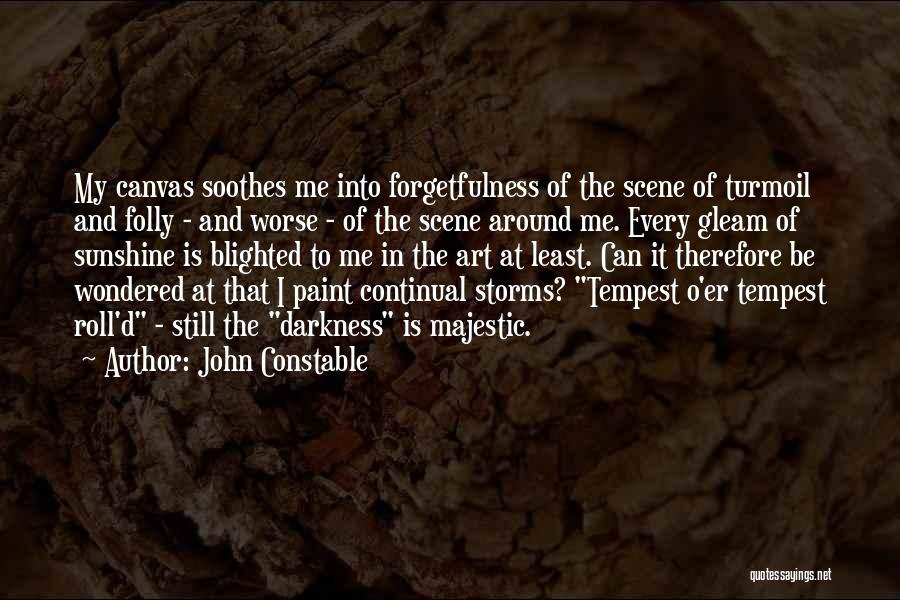 Darkness Around Me Quotes By John Constable