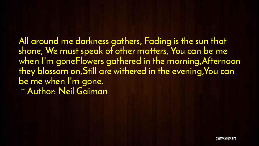 Darkness Around Me Quotes By Neil Gaiman