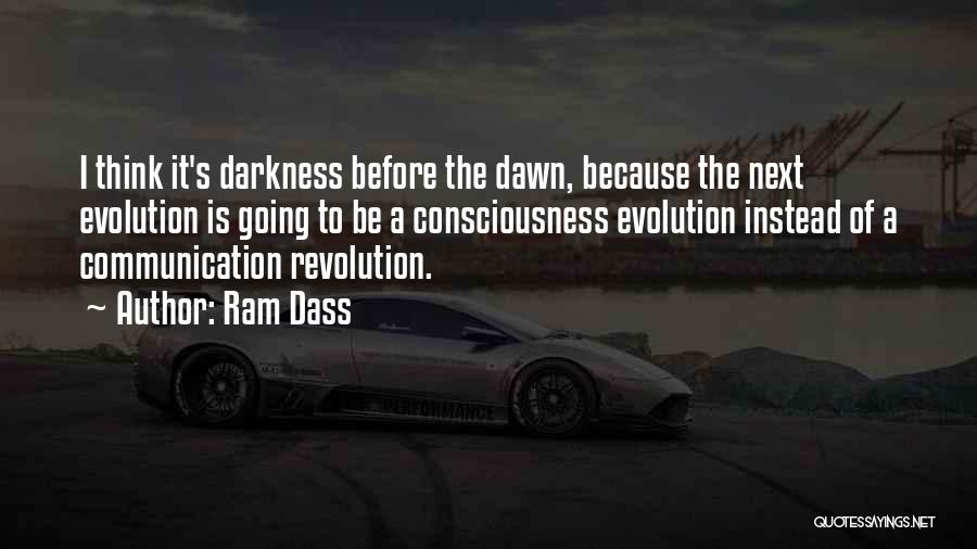 Darkness Before Dawn Quotes By Ram Dass