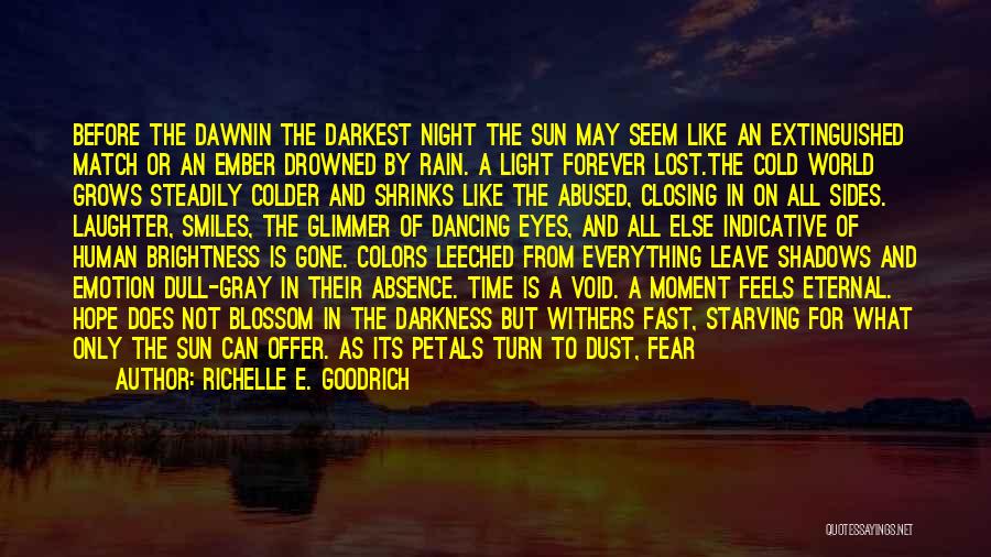 Darkness Before Dawn Quotes By Richelle E. Goodrich