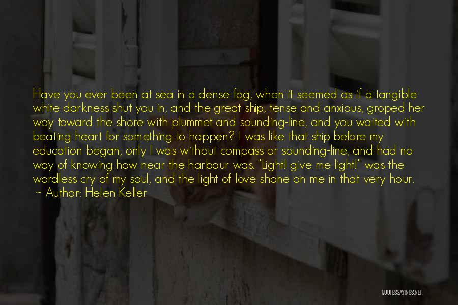 Darkness Before Light Quotes By Helen Keller