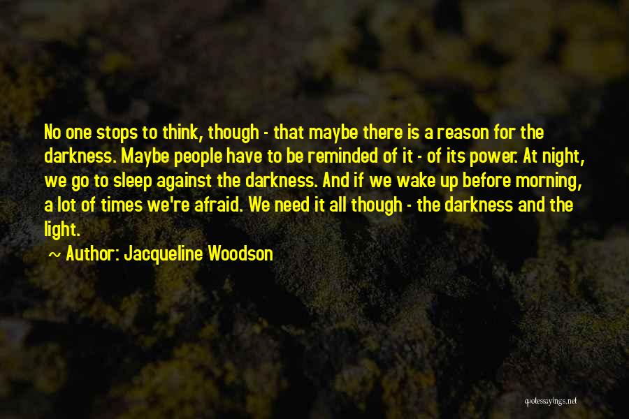 Darkness Before Light Quotes By Jacqueline Woodson