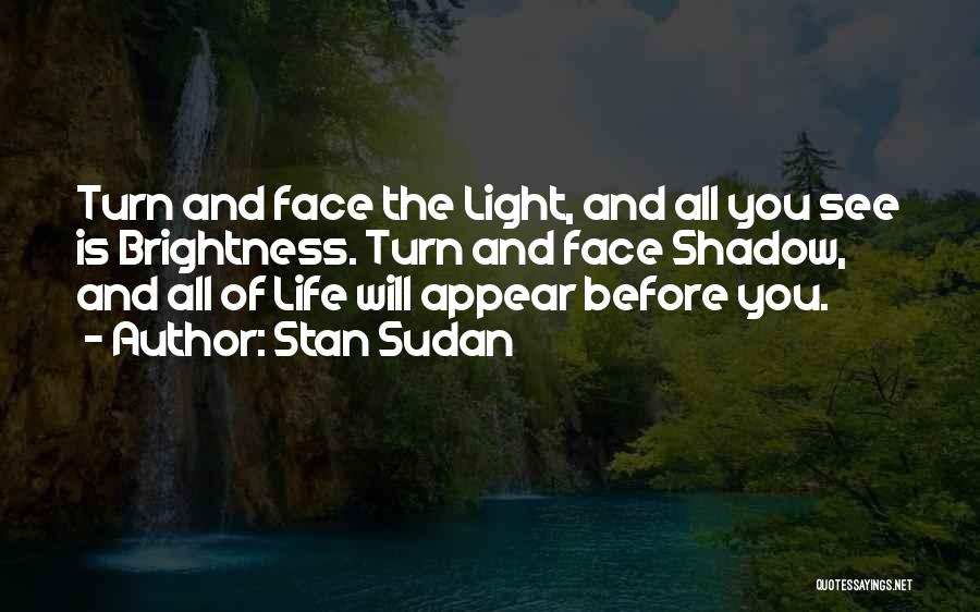 Darkness Before Light Quotes By Stan Sudan