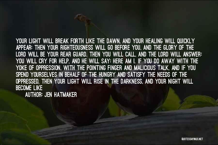 Darkness Before The Dawn Quotes By Jen Hatmaker