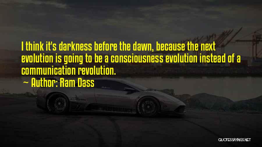 Darkness Before The Dawn Quotes By Ram Dass