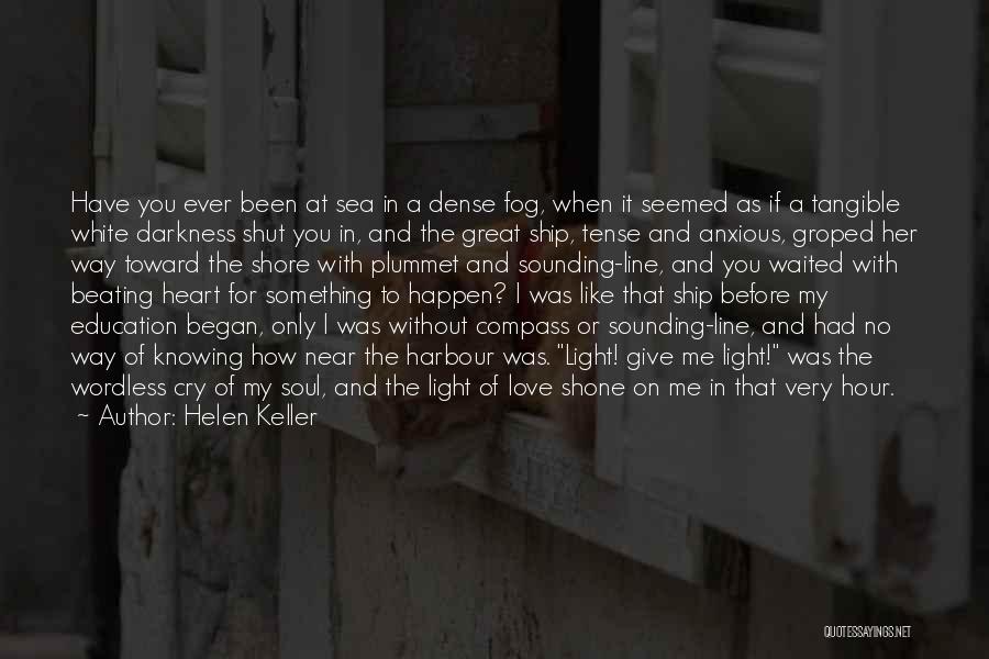 Darkness Before The Light Quotes By Helen Keller