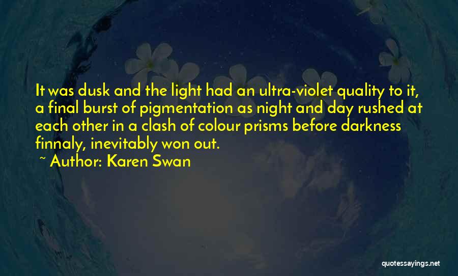 Darkness Before The Light Quotes By Karen Swan