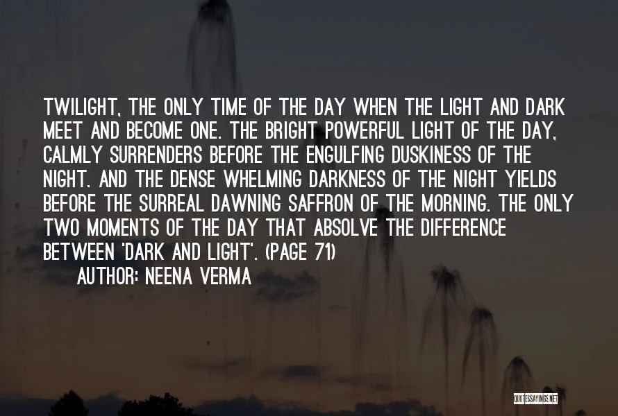 Darkness Before The Light Quotes By Neena Verma