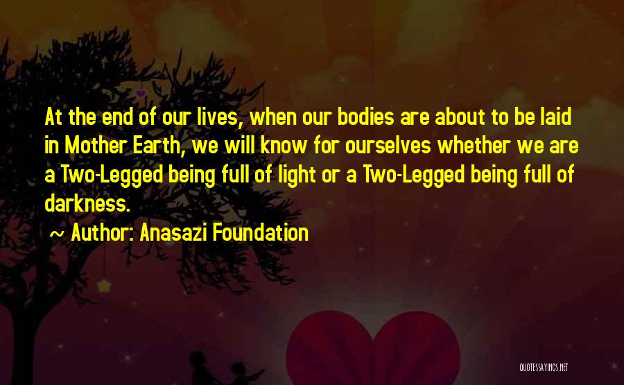 Darkness Being Good Quotes By Anasazi Foundation