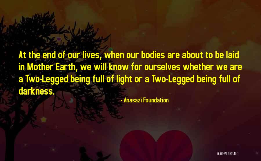 Darkness Being Good Quotes By Anasazi Foundation